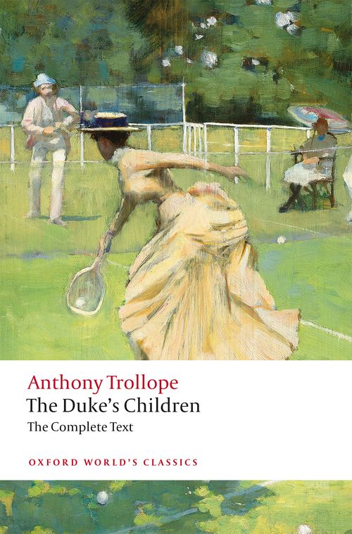 The Duke's Children (Complete Text: Extended Edition)