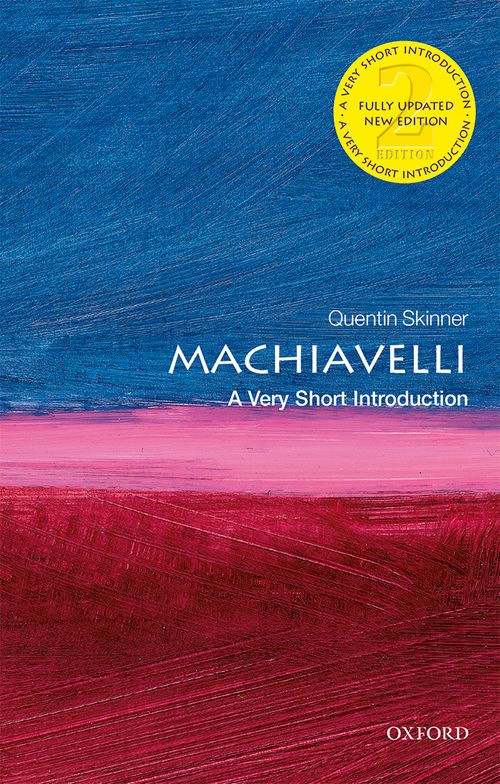 Machiavelli: A Very Short Introduction (2nd edition) [#031]