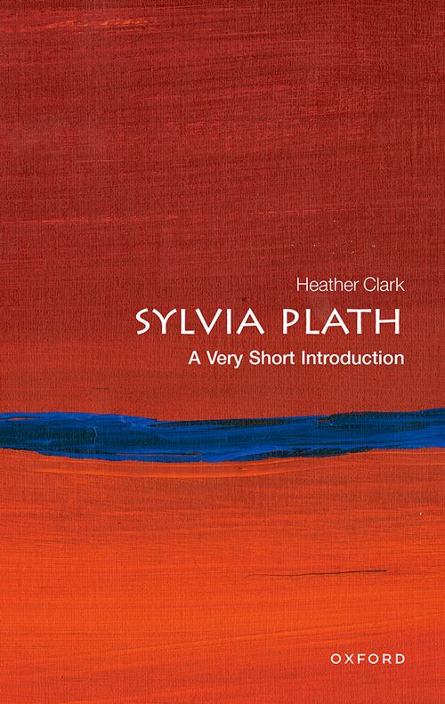 Sylvia Plath: A Very Short Introduction [#759]