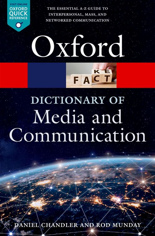 A Dictionary of Media and Communication (3rd edition)