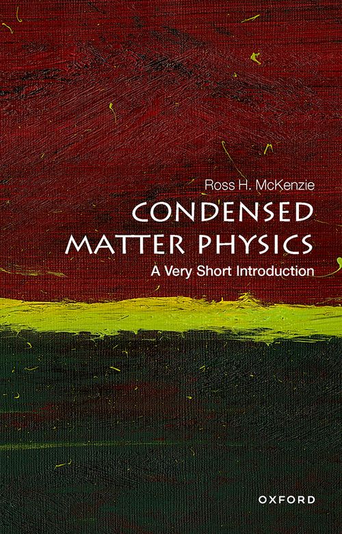 Condensed Matter Physics: A Very Short Introduction [#722]