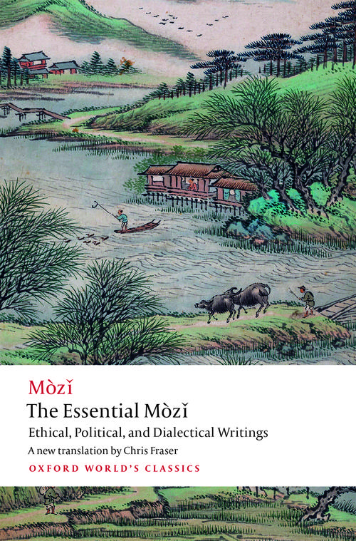  The Essential Mòzǐ: Ethical, Political, and Dialectical Writings
