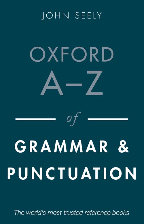 Oxford A-Z of Grammar and Punctuation (3rd edition)