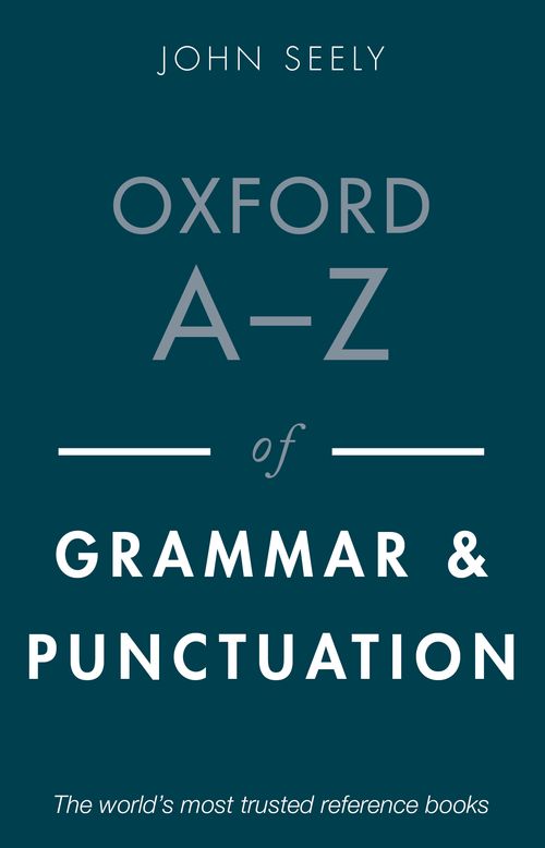 Oxford A-Z of Grammar and Punctuation (3rd edition)