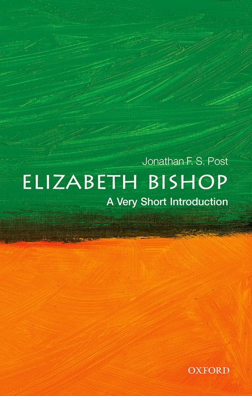 Elizabeth Bishop: A Very Short Introduction [#698]
