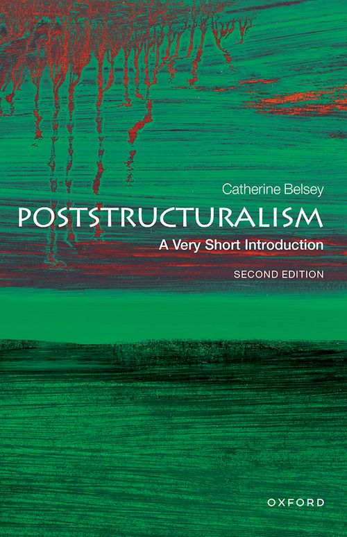 Poststructuralism: A Very Short Introduction (2nd edition) [#073]