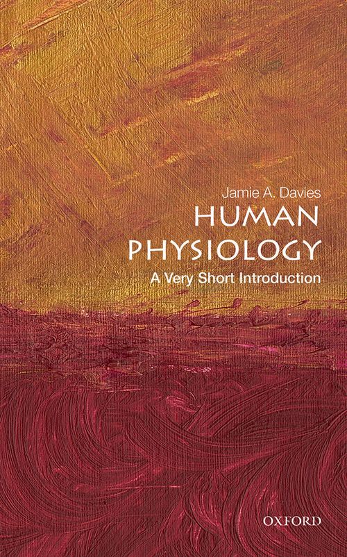 Human Physiology: A Very Short Introduction [#678]