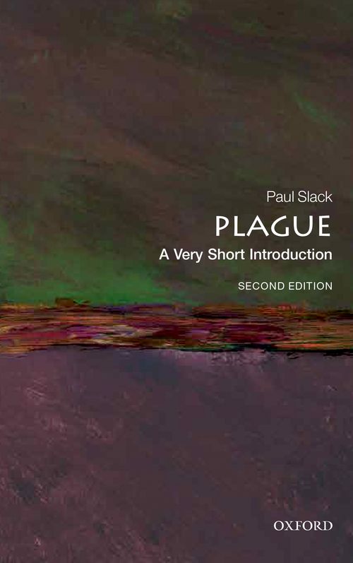 Plague: A Very Short Introduction (2nd edition) [#307]