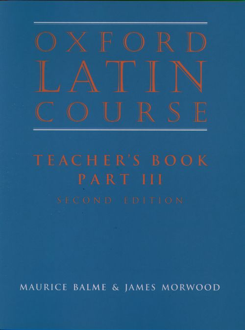 Oxford Latin Course: Part 3: Teacher's Book (2nd edition)