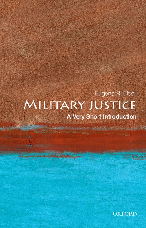 Military Justice: A Very Short Introduction [#488]