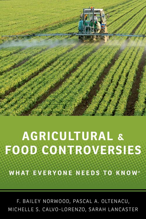 Agricultural and Food Controversies: What Everyone Needs to Know®