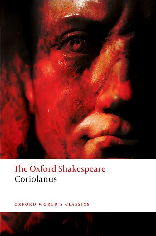 The Tragedy of Coriolanus: The Oxford Shakespeare