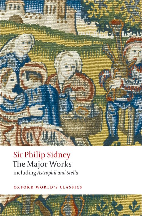 Sir Philip Sidney: The Major Works