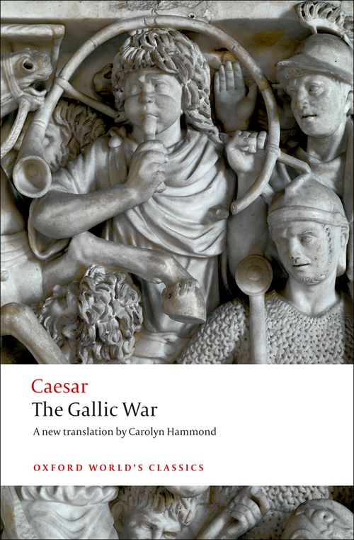 The Gallic War: Seven Commentaries on the Gallic War with an Eighth Commentary by Aulus Hirtius