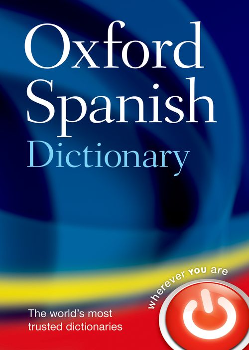 Oxford Spanish Dictionary (4th edition)