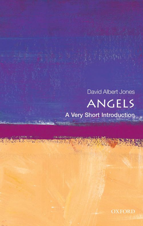 Angels: A Very Short Introduction [#287]