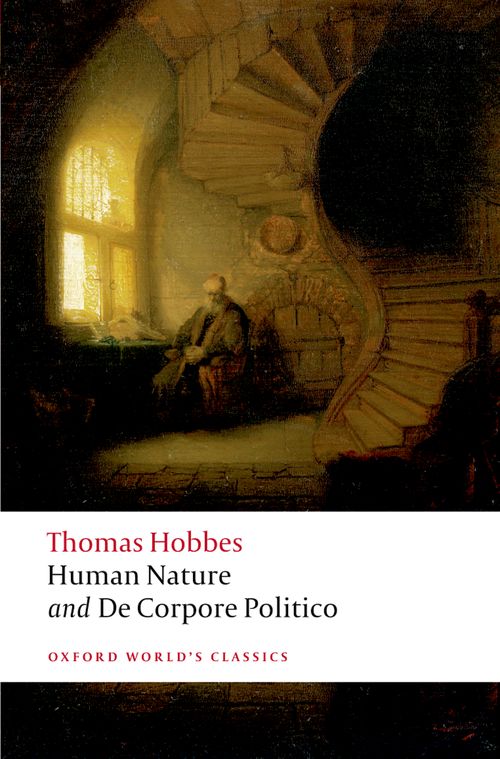 The Elements of Law Natural and Politic: Part 1: Human Nature: Part 2: De Corpore Politico; With Three Lives