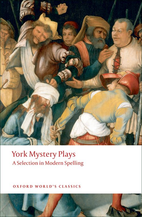 York Mystery Plays: A Selection in Modern Spelling