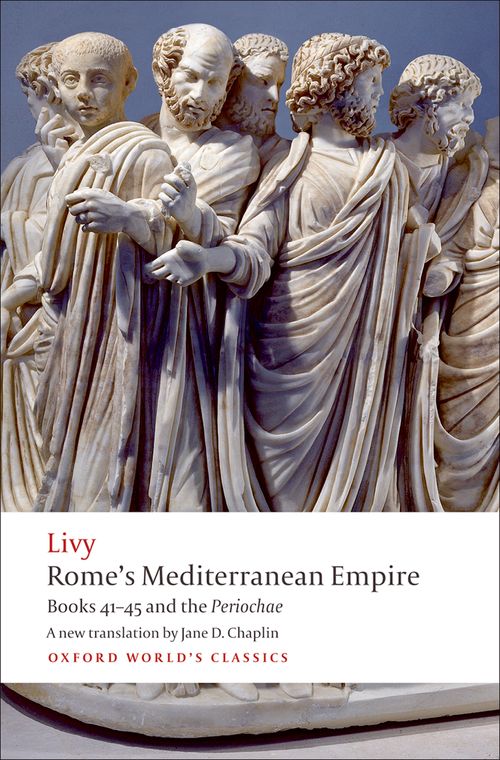 Rome's Mediterranean Empire: Bks. 41-45 and the Periochae