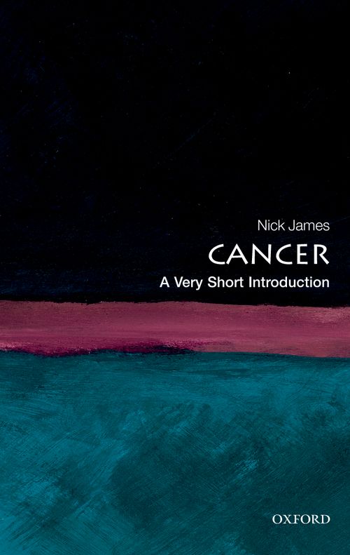 Cancer: A Very Short Introduction [#267]