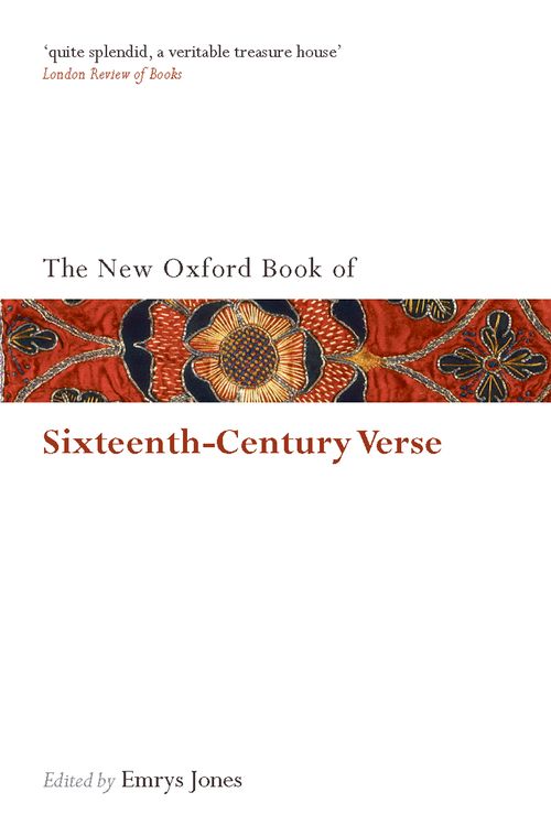 The New Oxford Book of Sixteenth-century Verse