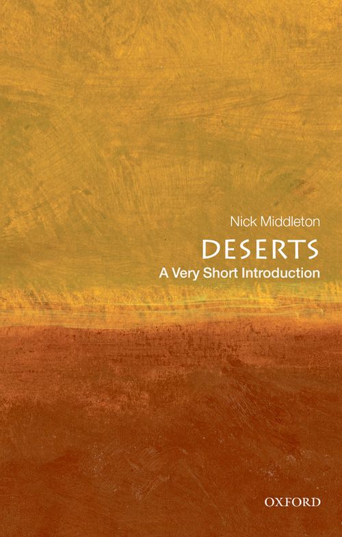 Deserts: A Very Short Introduction [#215]