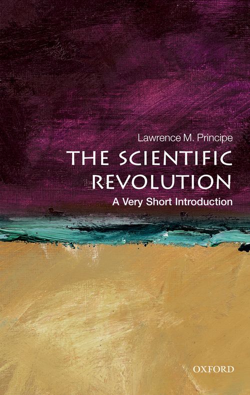 The Scientific Revolution: A Very Short Introduction [#266]