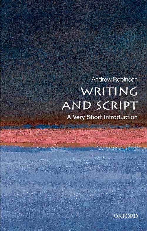 Writing and Script: A Very Short Introduction [#208]