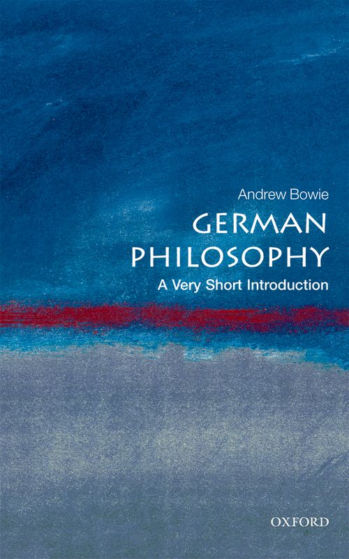 German Philosophy: A Very Short Introduction [#233]