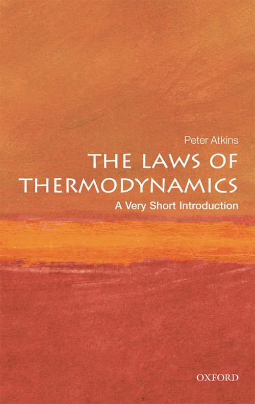 The Laws of Thermodynamics: A Very Short Introduction [#226]