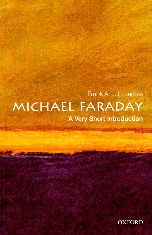Michael Faraday: A Very Short Introduction [#253]
