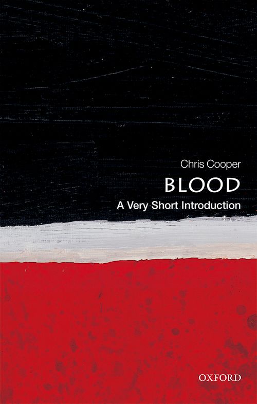 Blood: A Very Short Introduction