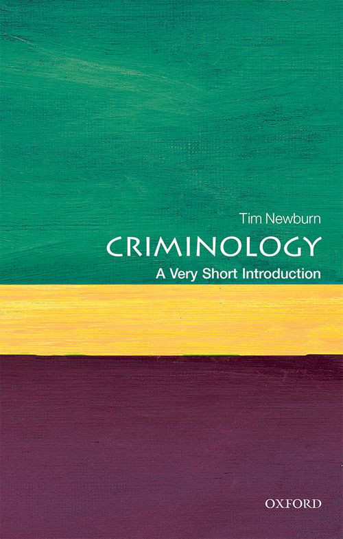 Criminology: A Very Short Introduction [#563]