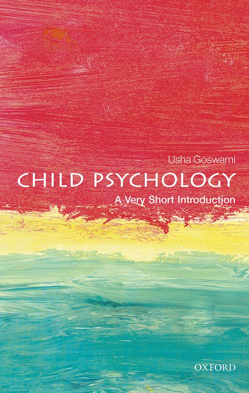 Child Psychology: A Very Short Introduction [#410]