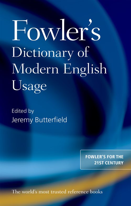 Fowler's Dictionary of Modern English Usage (4th edition)