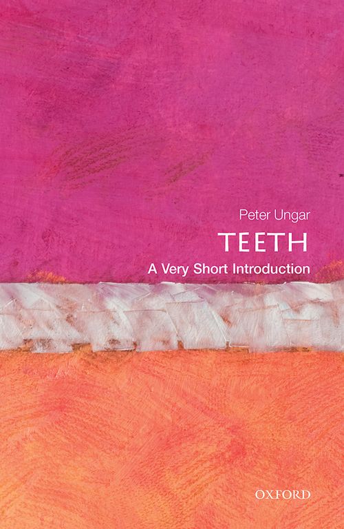 Teeth: A Very Short Introduction [#384]