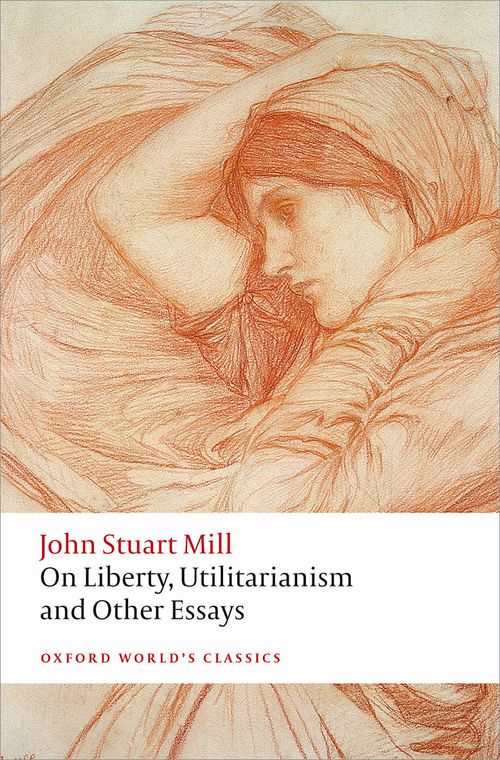 On Liberty, Utilitarianism and Other Essays (2nd edition)