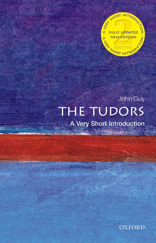 The Tudors: A Very Short Introduction (2nd edition) [#020]