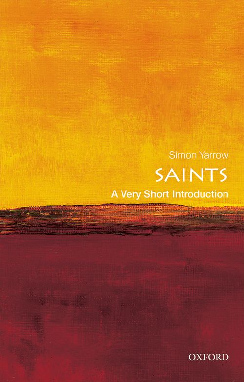 Saints: A Very Short Introduction [#580]