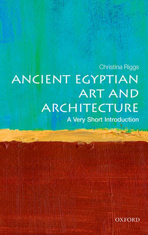 Ancient Egyptian Art and Architecture: A Very Short Introduction [#403]