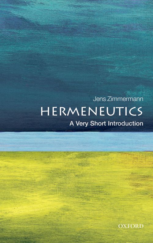Hermeneutics: A Very Short Introduction [#448]