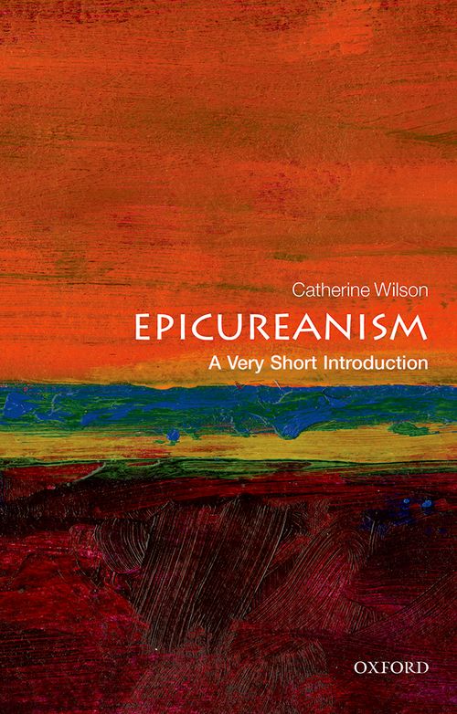 Epicureanism: A Very Short Introduction [#452]