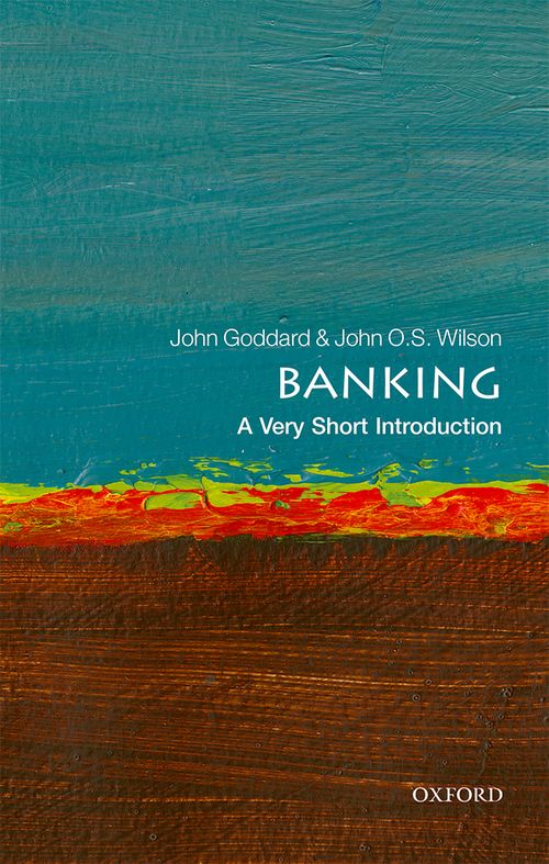 Banking: A Very Short Introduction [#503]