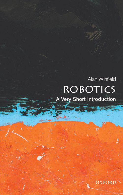 Robotics: A Very Short Introduction [#330]