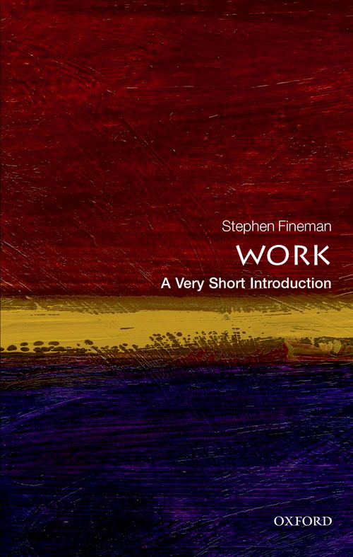 Work: A Very Short Introduction [#337]