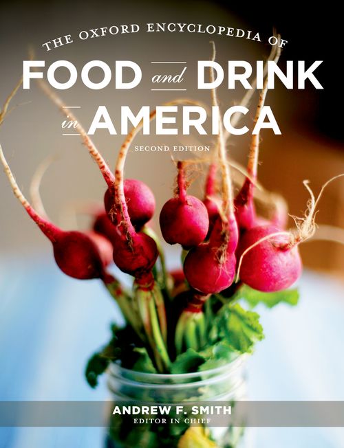 The Oxford Encyclopedia of Food and Drink in America (2nd edition)