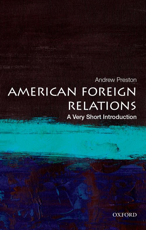 American Foreign Relations: A Very Short Introduction [#609]