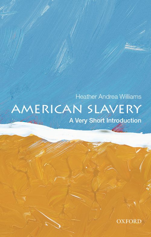 American Slavery: A Very Short Introduction [#395]