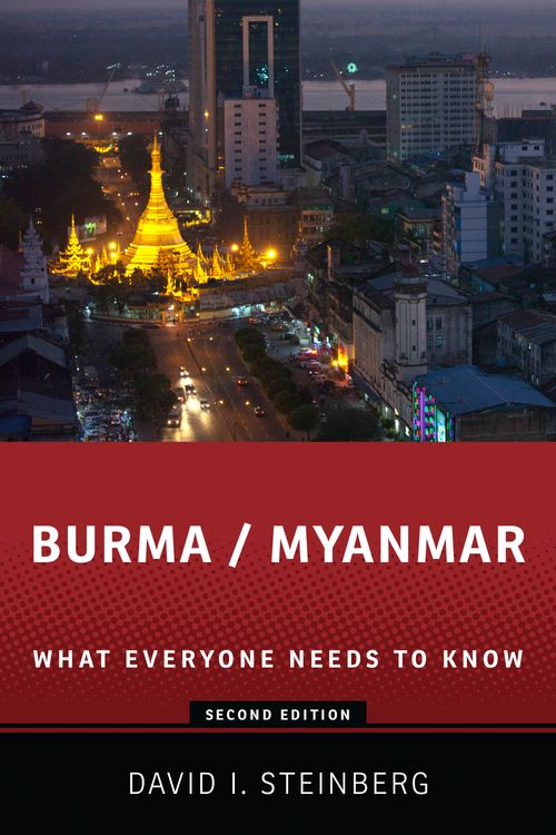 Burma/Myanmar: What Everyone Needs to Know® (2nd edition)