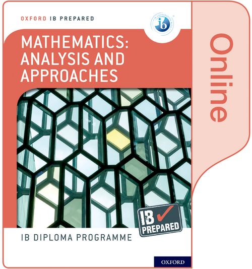 Oxford IB Diploma Programme: IB Prepared: Mathematics analysis and approaches (Online)